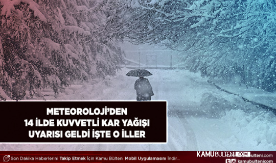 Beklenen Kar Yağışı Geliyor Meteoroloji’den 14 İlde Kuvvetli Kar Yağışı