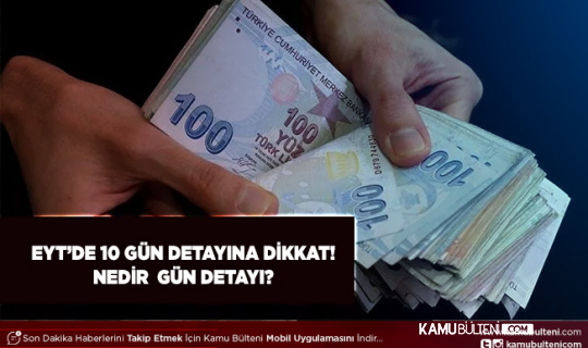 EYT’de 10 Gün Detayına Dikkat Nedir Bu 10 Gün Detayı?