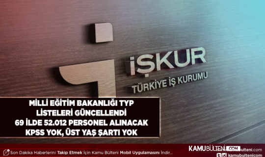 Milli Eğitim Bakanlığı TYP İlanları Güncellendi KPSS Şartı Olmadan 69 İlde 52.012 Personel Alımı Yapılacak