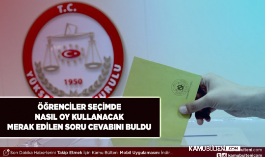Öğrenciler Nasıl Oy Kullanacak Milletvekili Açıkladı