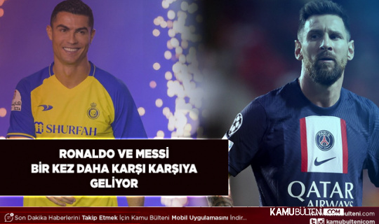 Ronaldo ve Messi Karşı Karşıya Geliyor