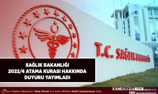 Sağlık Bakanlığı 2022/4 Atama Kurası Hakkında Duyuru Yayımladı