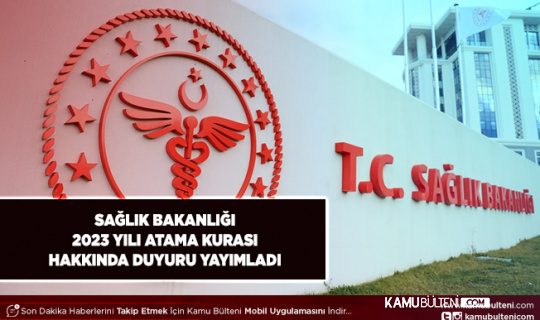 Sağlık Bakanlığı 2023 Yılı Atama Kurası Hakkında Duyuru Yayımladı