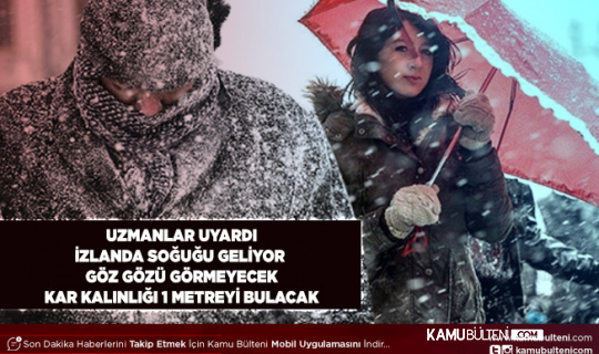 Uzmanlar Uyardı İzlanda Soğuğu Geliyor Göz Gözü Görmeyecek Kar 1 Metreye Ulaşacak