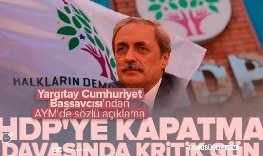 Yargıtay Cumhuriyet Başsavcısı Bekir Şahin'den HDP Kapatma Davası Açıklaması