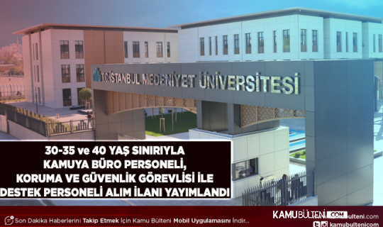 30-35 ve 40 Yaş Sınırıyla Kamuya Büro Personeli Koruma ve Güvenlik Görevlisi İle Destek Personeli Alım İlanı Yayımlandı