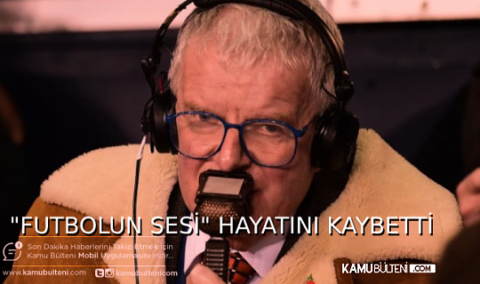 EFSANE SPİKER HAYATINI KAYBETTİ