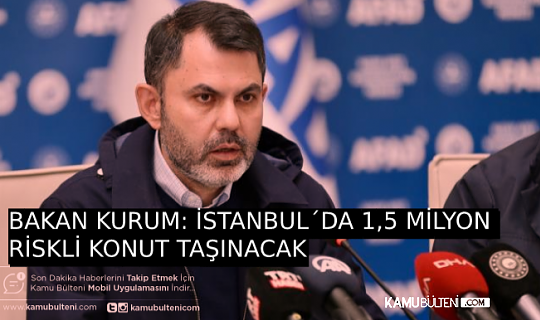 İSTANBUL´DA 1,5 MİLYON RİSKLİ KONUT TAŞINACAK