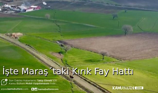 KAHRAMANMARAŞ´TAKİ KIRIK FAY HATTI, DEPREMİN ŞİDDETİNİ GÖZLER ÖNÜNE SERDİ