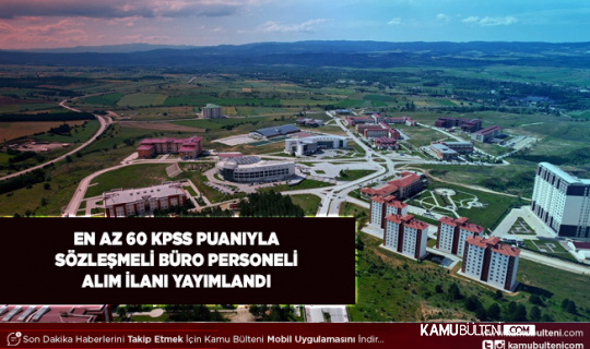 Kamuya 60 KPSS Puanıyla Sözleşmeli Büro Personeli Alım İlanı Geldi Bakın Şartlar Neler