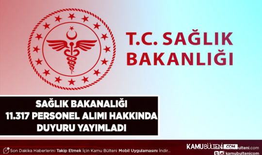 Sağlık Bakanlığı 11.317 Sürekli İşçi Alımı Hakkında Duyuru Yayımladı