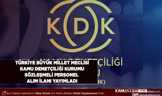 TBMM Kamu Denetçiliği Kurumu Sözleşmeli Personel Alım İlanı Yayımladı