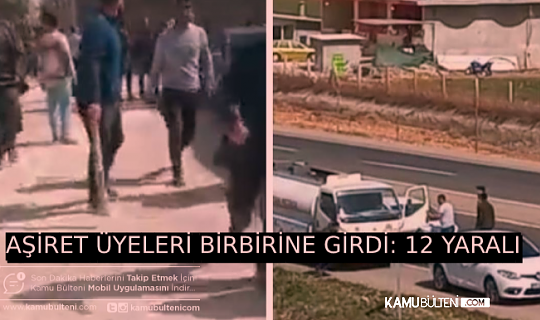 2 AŞİRET BİRBİRİNE GİRDİ: 12 YARALI, 30 GÖZALTI