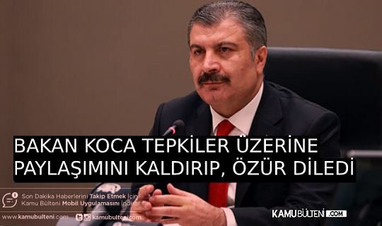 BAKAN KOCA PAYLAŞIMINI KALDIRIP, ÖZÜR DİLEDİ