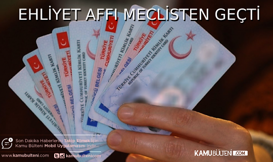 Ehliyet Affı ile Sürücü Ceza Puanlarının Silinmesi Yasalaştı