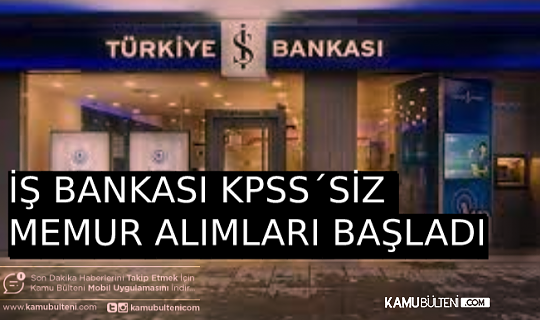 KPSS´SİZ MEMUR ALIMI BAŞVURULARI BAŞLADI