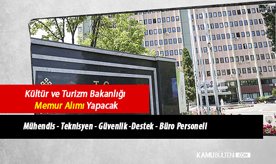 Kültür ve Turizm Bakanlığı Memur Alımı Yapacak