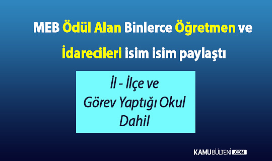 MEB Ödül Alan Binlerce Öğretmen ve İdarecileri isim isim paylaştı