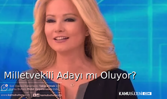 Müge Anlı Milletvekili Adayı mı Oluyor?