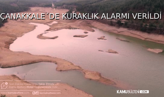 O İL İÇİN KURAKLIK ALARMI VERİLDİ!!