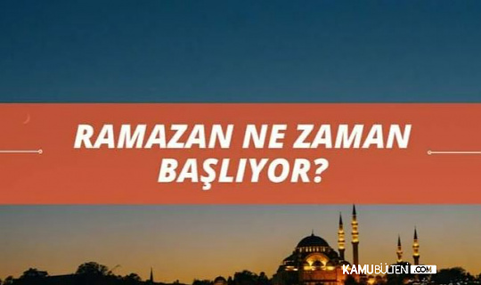 Ramazan ayı hangi gün başlıyor ?