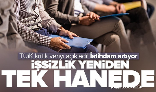 TÜİK Açıkladı! İşsizlik ocak ayında tek haneye düştü