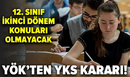 YÖK'ten Milyonlarca Öğrenciyi İlgilendiren YKS kararı