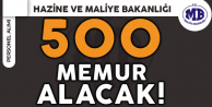Hazine ve Maliye Bakanlığı 500 Memur Alacak ! İşte Mezuniyet, Yaş ve Diğer Şartlar