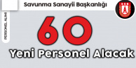 Savunma Sanayii Başkanlığı'na 60 Yeni Personel Alınacak