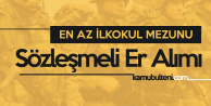 En Az İlkokul Mezunu Sözleşmeli Er Alımı Yapılacak !