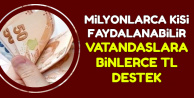 Devletten Para Desteği-Milyonlarca Kişiyi İlgilendiriyor