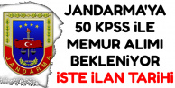 Jandarma 50 KPSS ile Sivil Memur Alımı Yapacak-İşte Beklenen İlanın Tarihi