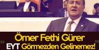 Ömer Fethi Gürer : EYT Hak İstemiyor, Hakkını İstiyor