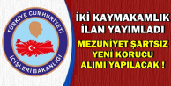 İki Kaymakamlık İlan Yayımladı: Yeni Korucu Alımı Yapılacak