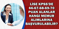 KPSS'den 66-67-68-69-70 Puan Alanlar Hangi Memur Alımlarına Başvurabilir? Alım Yapan Kurumlar