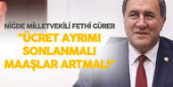 Ömer Fethi Gürer: Ayrımsız Kadro ve Maaş Zammı için Kanun Teklifi Verdim