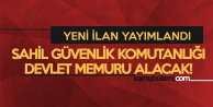 Sahil Güvenlik Komutanlığı Devlet Memuru Alımı Yapacak
