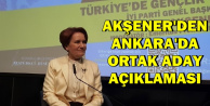 Meral Akşener'den Ankara İçin Ortak Aday Açıklaması