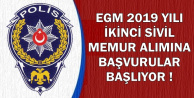 13 Şehre Alınacak-EGM 2019 Yılı İkinci Sivil Memur Alımına Başvurular Başlıyor