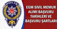 EGM Sivil Memur Alımı Başvuru Tarihleri 2019