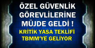 Güvenlik Görevlilerine Müjdeli Haber: Kritik Yasa Teklifi TBMM'de