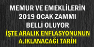 Memur ve Emeklilerin 2019 Ocak Maaş Zammı İçin Tarih Belli Oldu (Enflasyon Ne Zaman Açıklanacak?)
