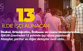 2020 TL Maaşla 13 Şehirde Kura ile İŞKUR üzerinden İşçi Alımı Yapılacak