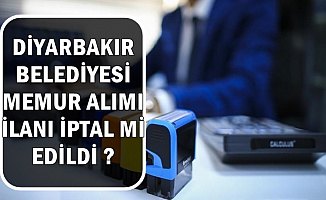 Diyarbakır Belediyesi Memur Alımı İlanı İptal mi Edildi , Sonuçlar Neden Açıklanmıyor?