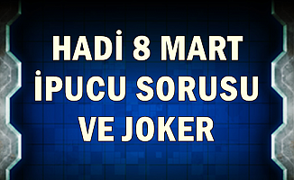Hadi 8 Mart İpucu Sorusu ve SİM Joker Kodu