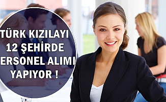 Kızılay 12 Şehirde Yeni Personel Alımı Yapıyor-KPSS Şartsız