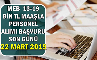 MEB 13-19 Bin TL Maaşla Kamu Personel Alımı Başvurusu Sona Eriyor
