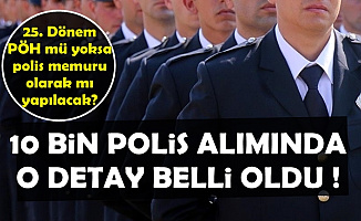 Polis Akademisi 10 Bin Polis Alımı İçin Beklenen Açıklama Geldi (PÖH mü POMEM mi?)
