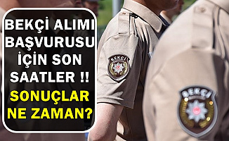 8 Bin Bekçi Alımı Başvurusu İçin Son Saatler (Bekçi Maaşı, Başvuru Sayısı ve Sonuç Açıklama)