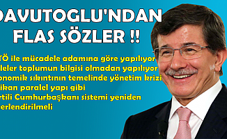 Ahmet Davutoğlu'ndan Bomba Açıklamalar